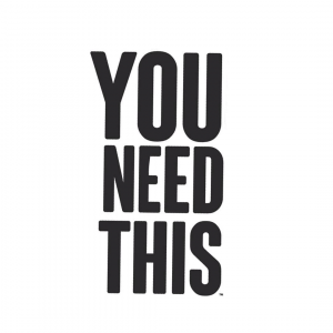 You Need This